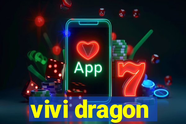 vivi dragon